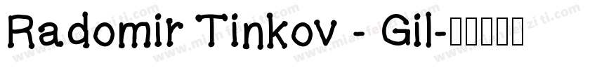 Radomir Tinkov - Gil字体转换
